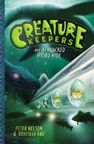 [Creature Keepers 01] • Creature Keepers and the Hijacked Hydro-Hide